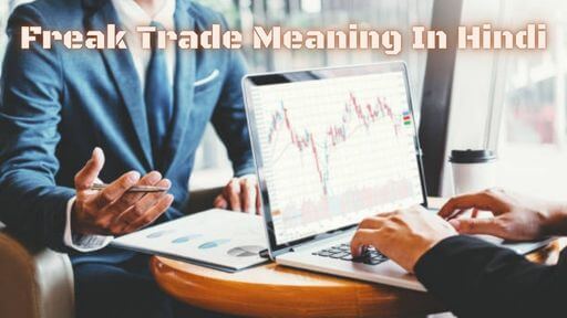 freak trade meaning in hindi